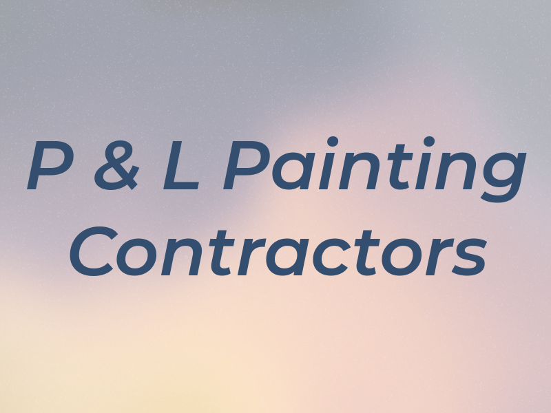 P & L Painting Contractors