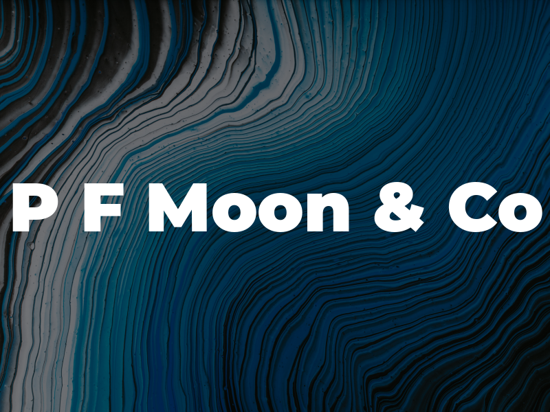 P F Moon & Co