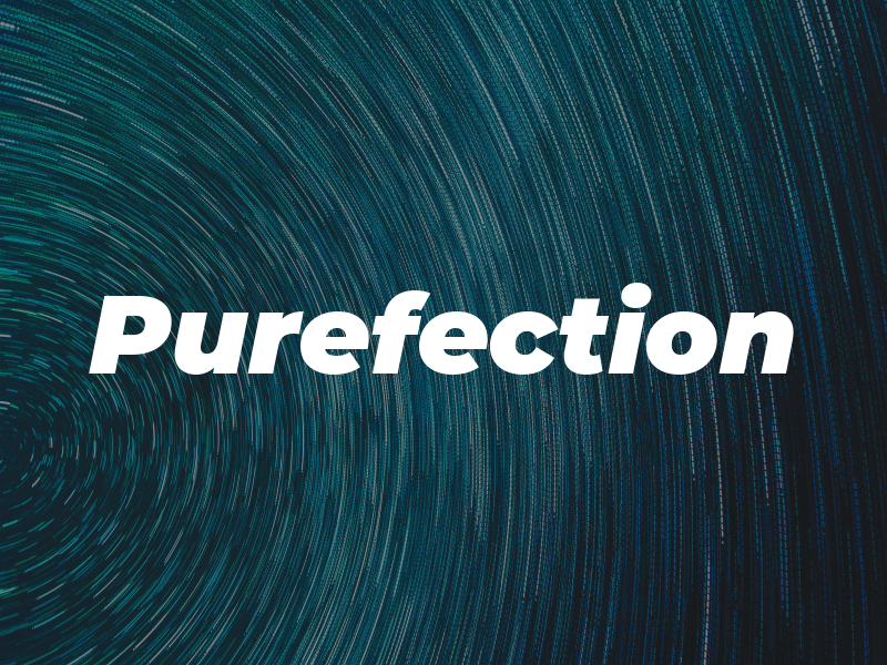 Purefection