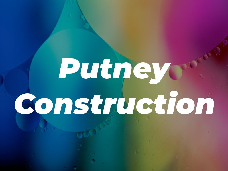 Putney Construction
