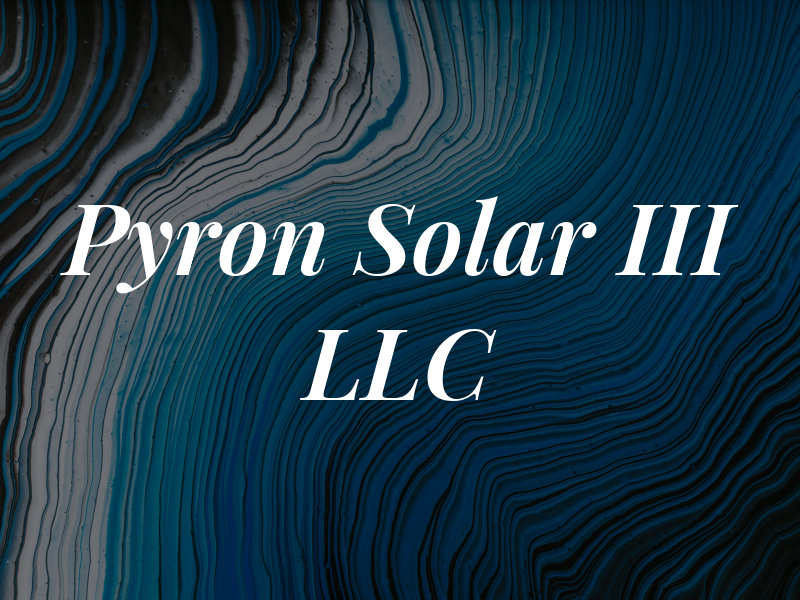 Pyron Solar III LLC