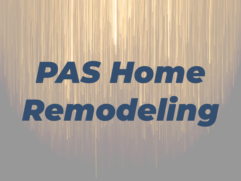 PAS Home Remodeling