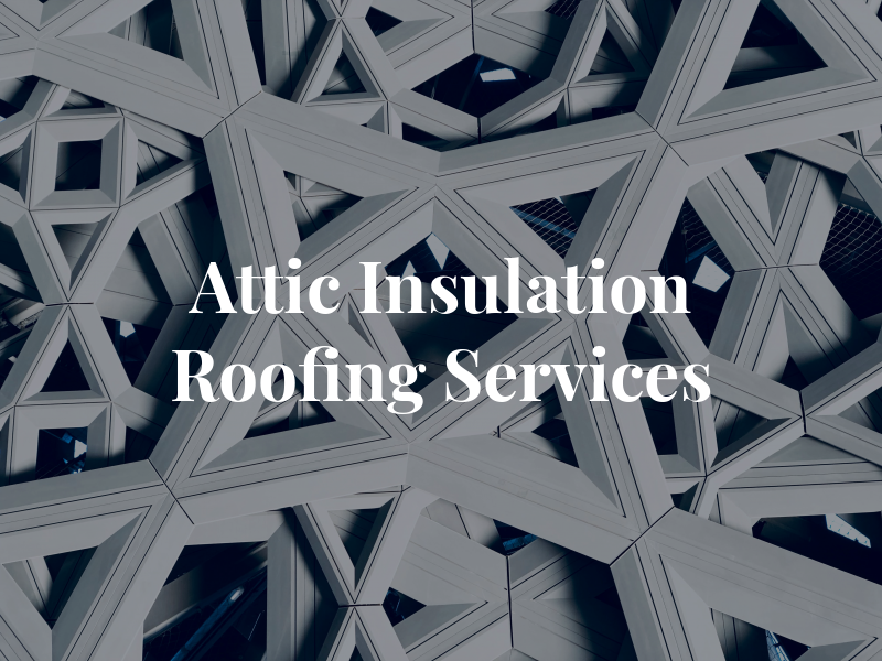PWP Attic Insulation & Roofing Services Co