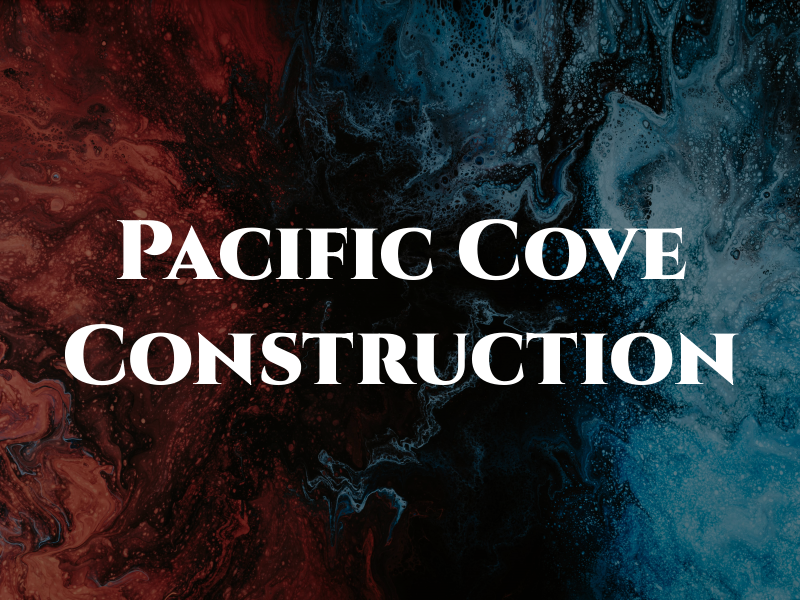 Pacific Cove Construction
