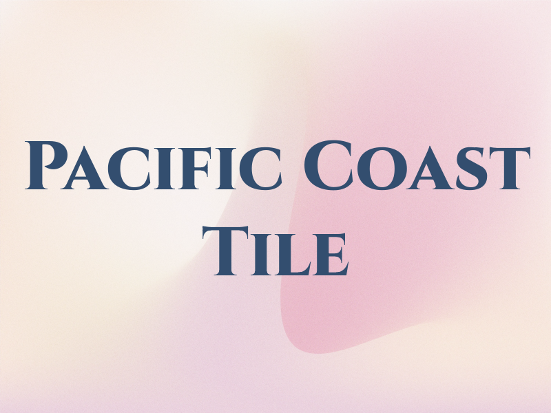 Pacific Coast Tile