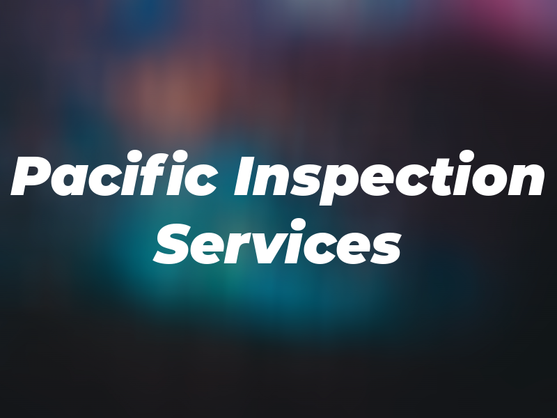 Pacific Inspection Services