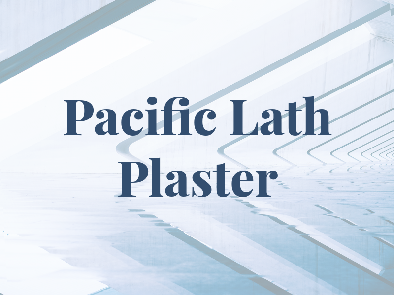 Pacific Lath & Plaster