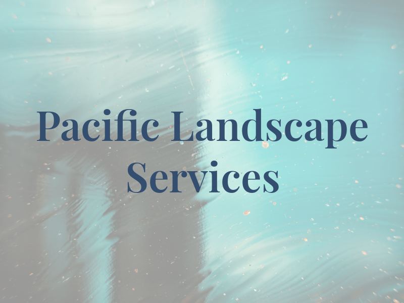 Pacific Landscape Services