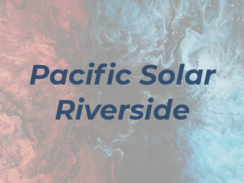 Pacific Pro Solar Riverside
