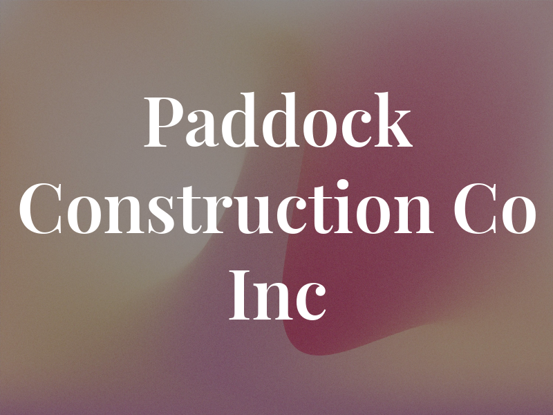 Paddock Construction Co Inc