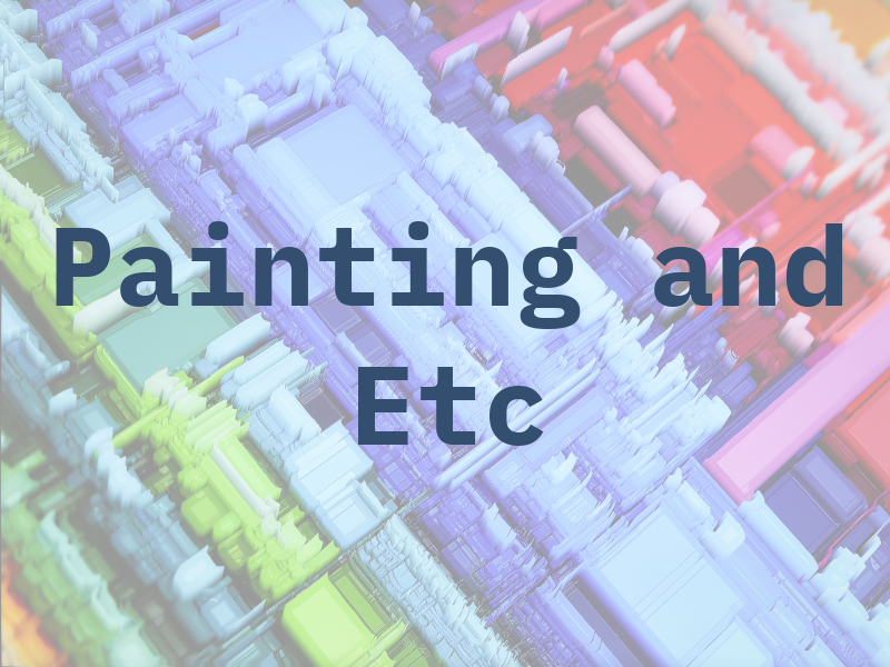 Painting and Etc