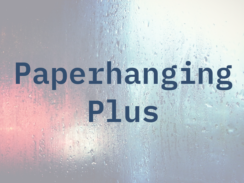 Paperhanging Plus
