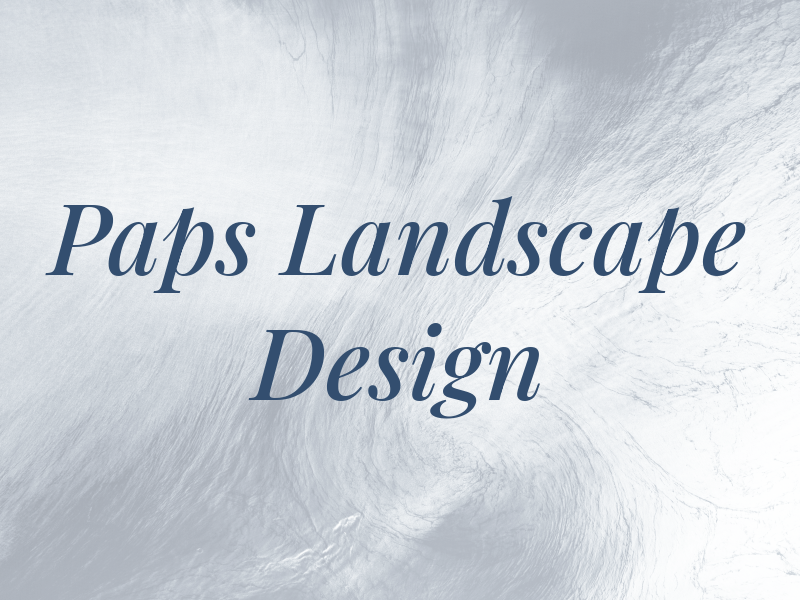 Paps Landscape Design