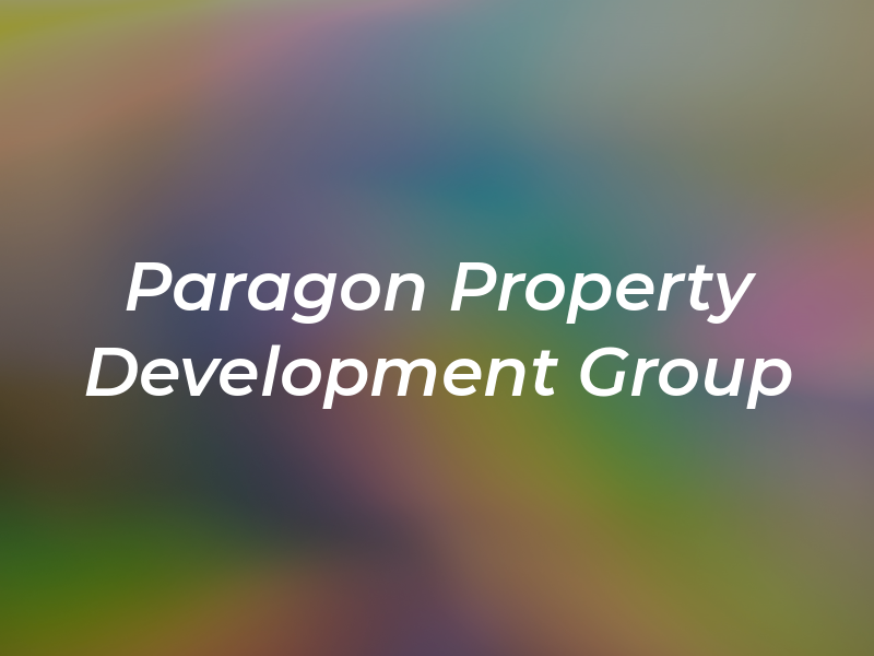 Paragon Property Development Group LLC