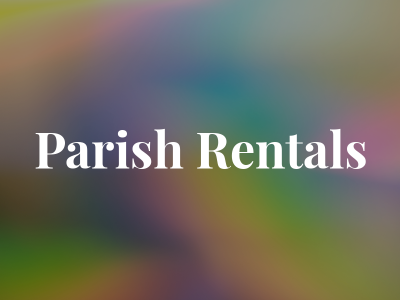 Parish Rentals
