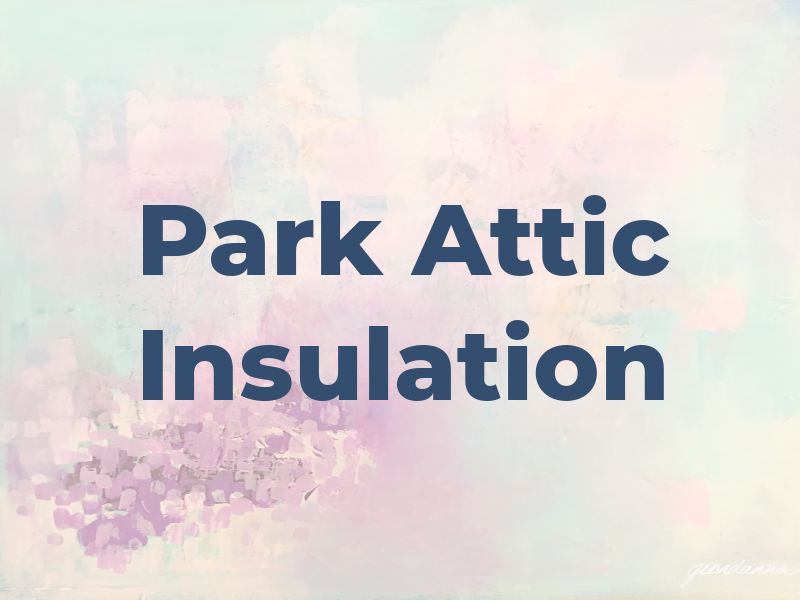 Park Attic Insulation
