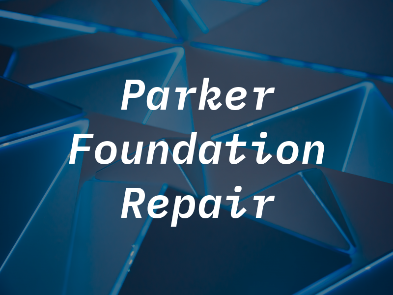 Parker Foundation Repair