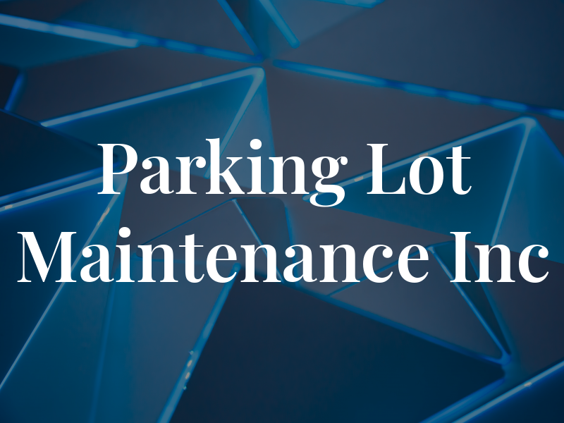 Parking Lot Maintenance Inc