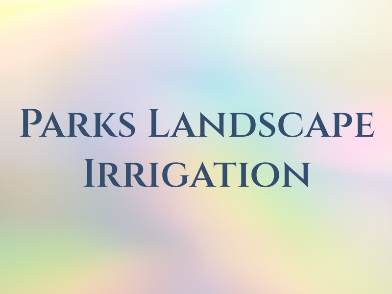 Parks Landscape & Irrigation