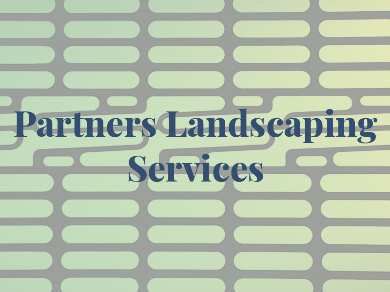 Partners Landscaping Services