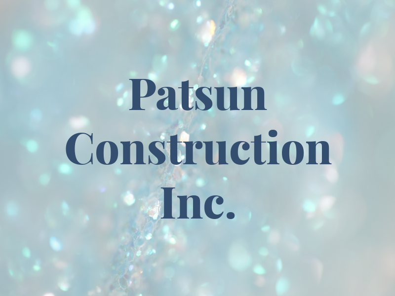 Patsun Construction Inc.
