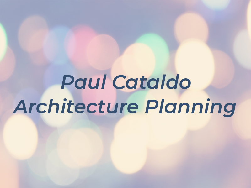 Paul Cataldo Architecture & Planning PC
