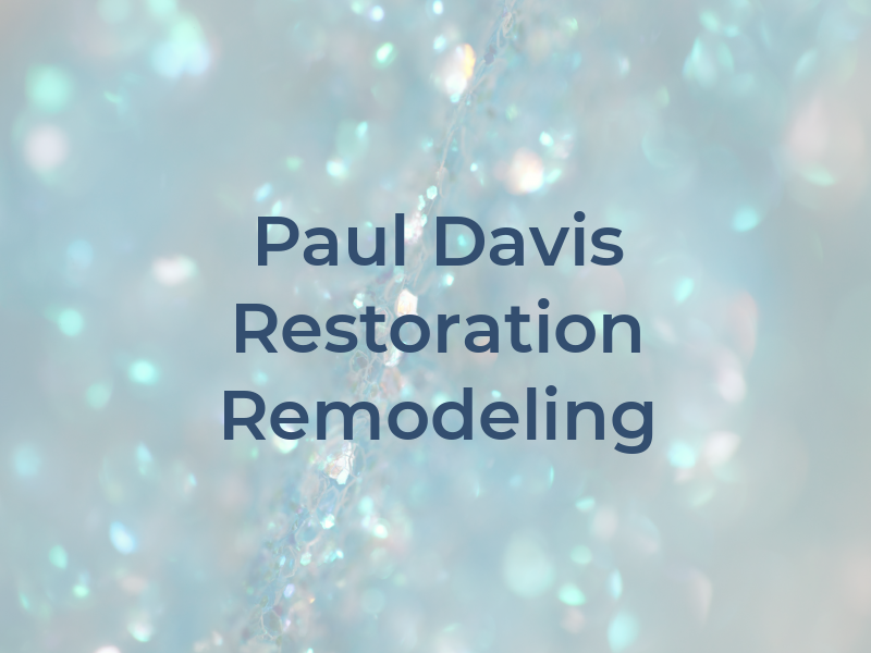 Paul Davis Restoration and Remodeling