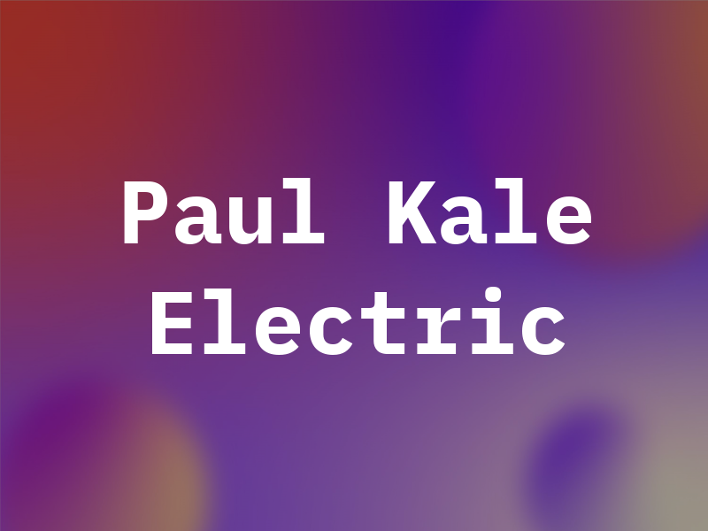 Paul Kale Electric Co