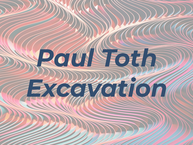 Paul Toth Excavation Inc