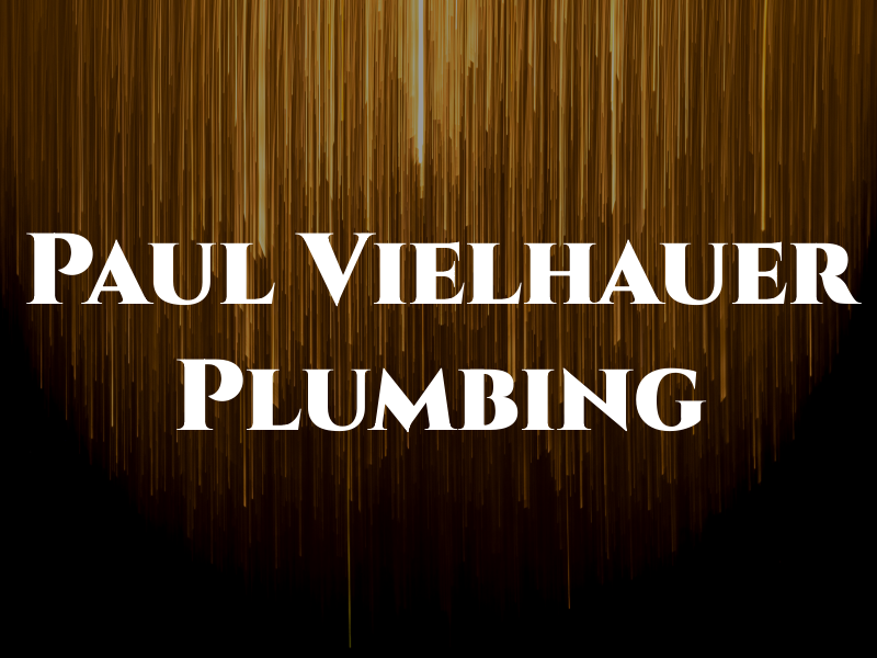 Paul Vielhauer Plumbing Inc