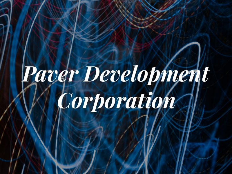 Paver Development Corporation