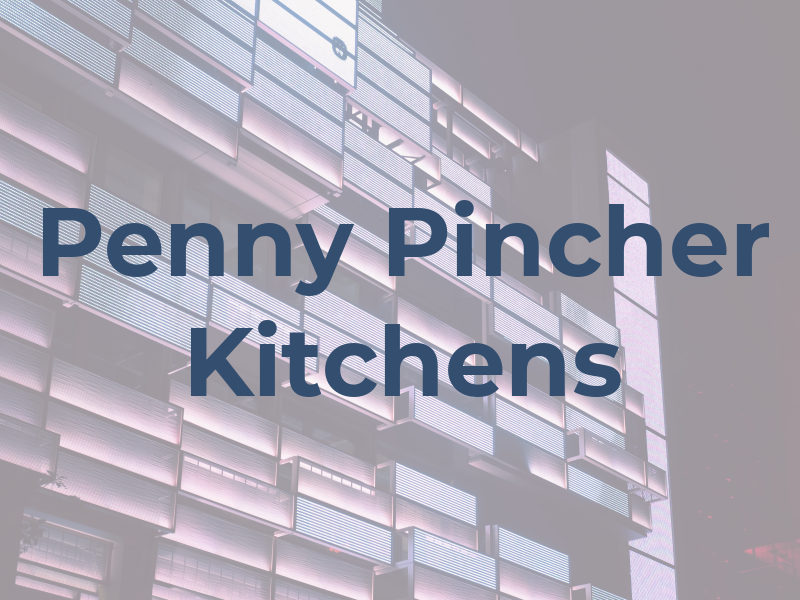 Penny Pincher Kitchens