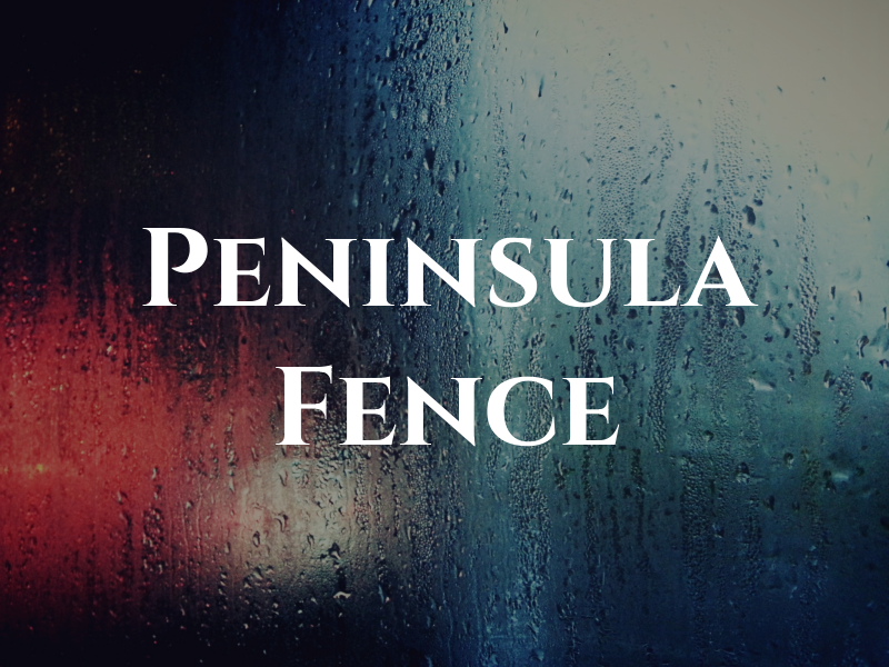 Peninsula Fence