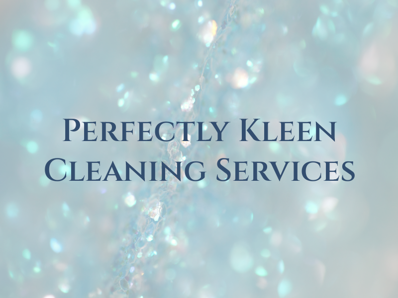 Perfectly Kleen Cleaning Services