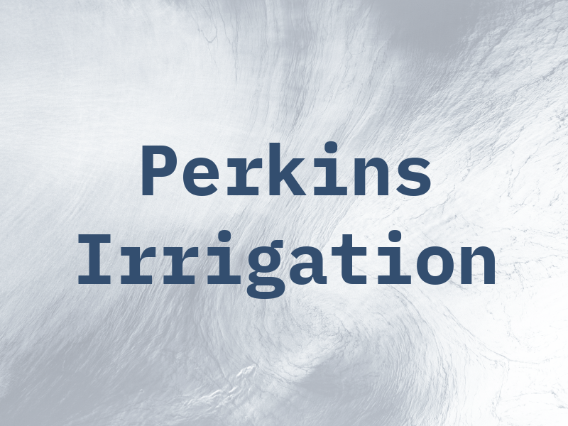 Perkins Irrigation