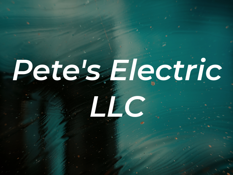 Pete's Electric LLC