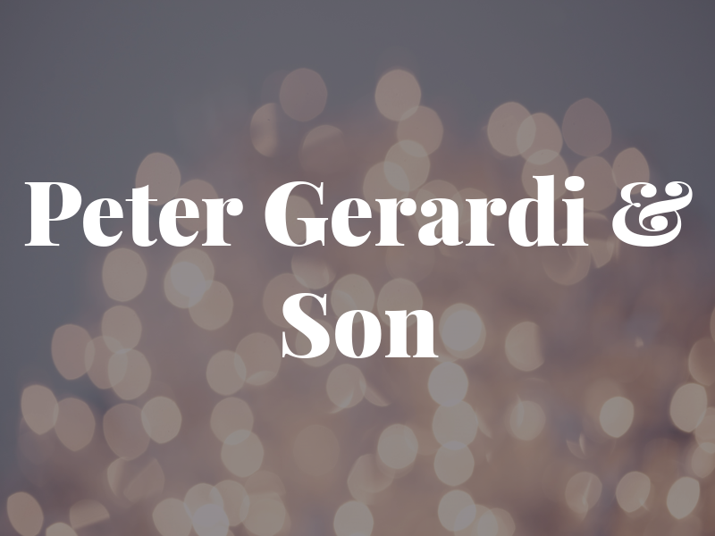 Peter Gerardi & Son