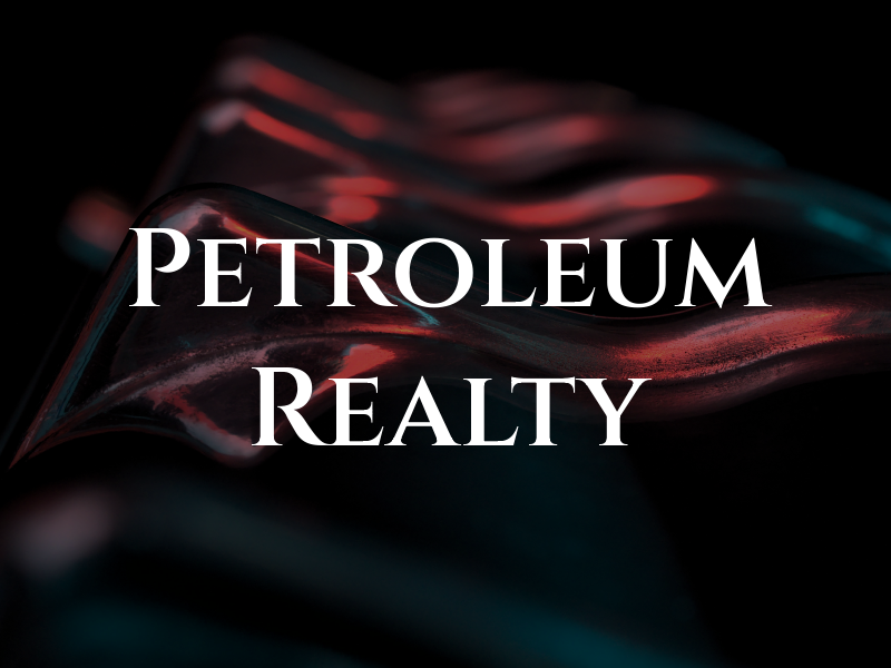 Petroleum Realty