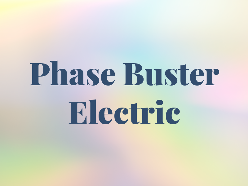 Phase Buster Electric