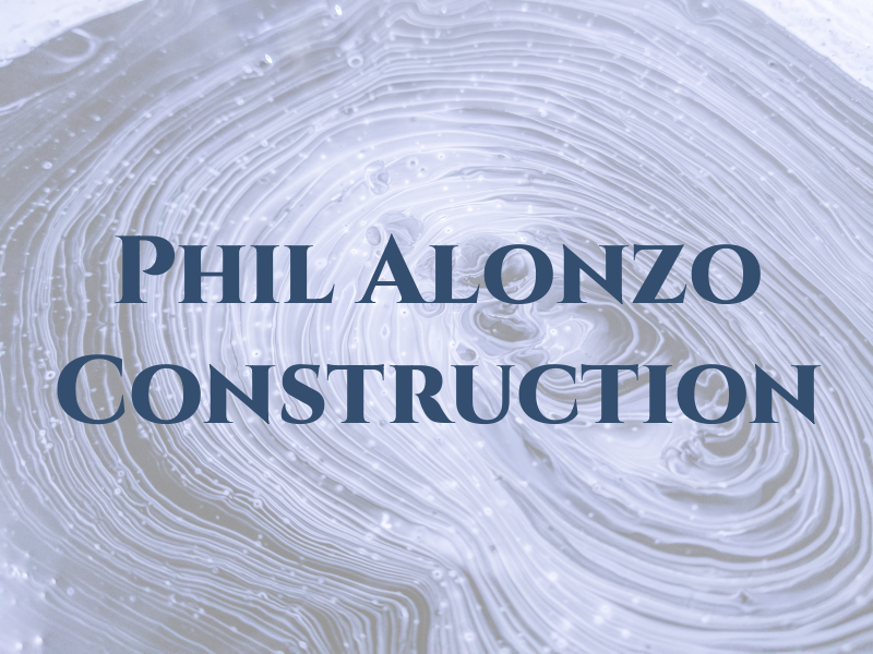 Phil Alonzo Construction