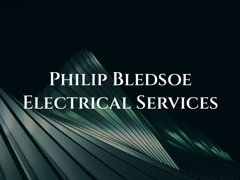 Philip Bledsoe Electrical Services