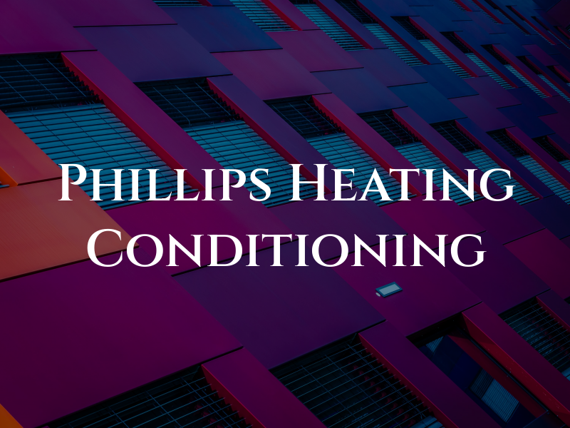 Phillips Heating & Air Conditioning