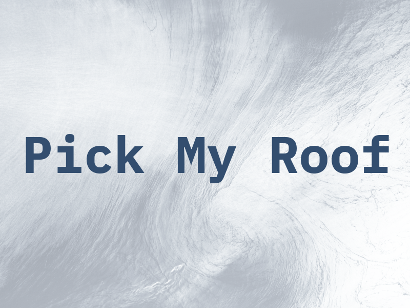 Pick My Roof
