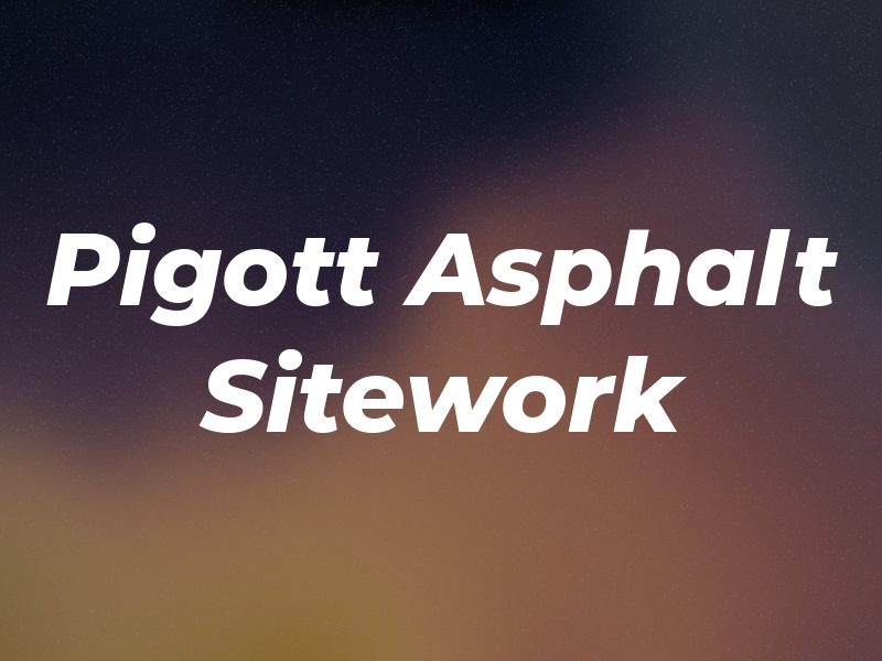 Pigott Asphalt & Sitework