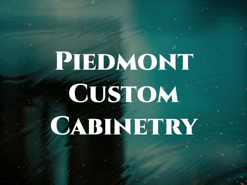 Piedmont Custom Cabinetry