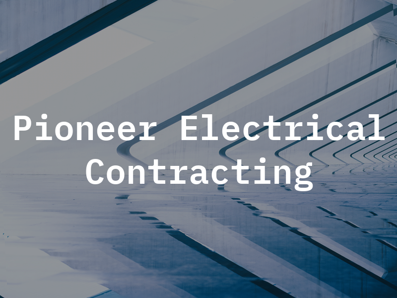 Pioneer Electrical Contracting