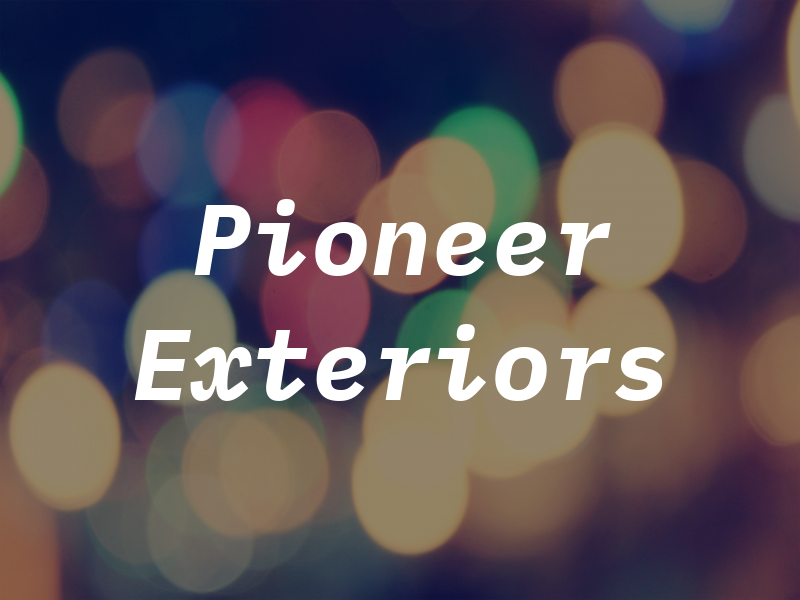 Pioneer Exteriors