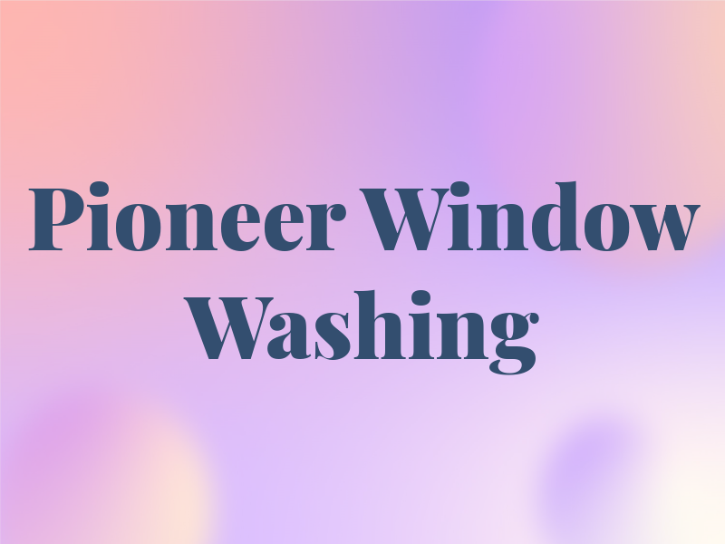 Pioneer Window Washing