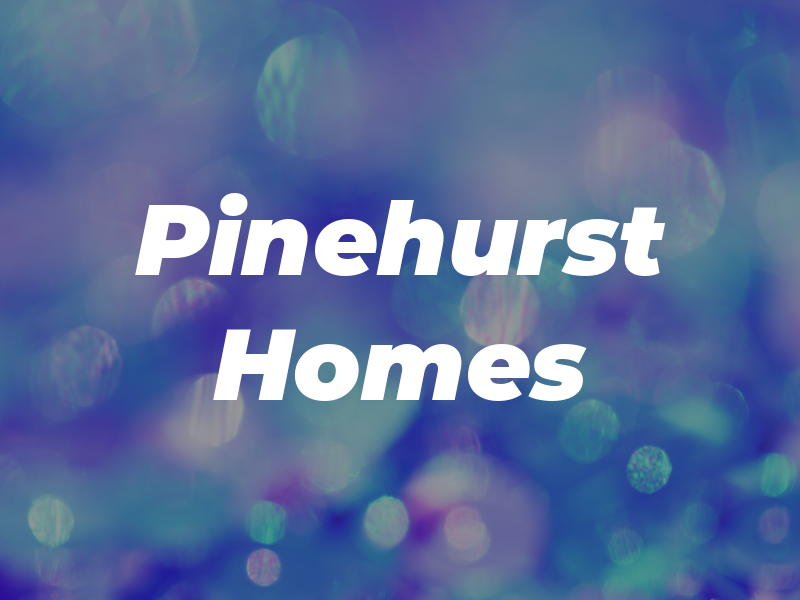 Pinehurst Homes