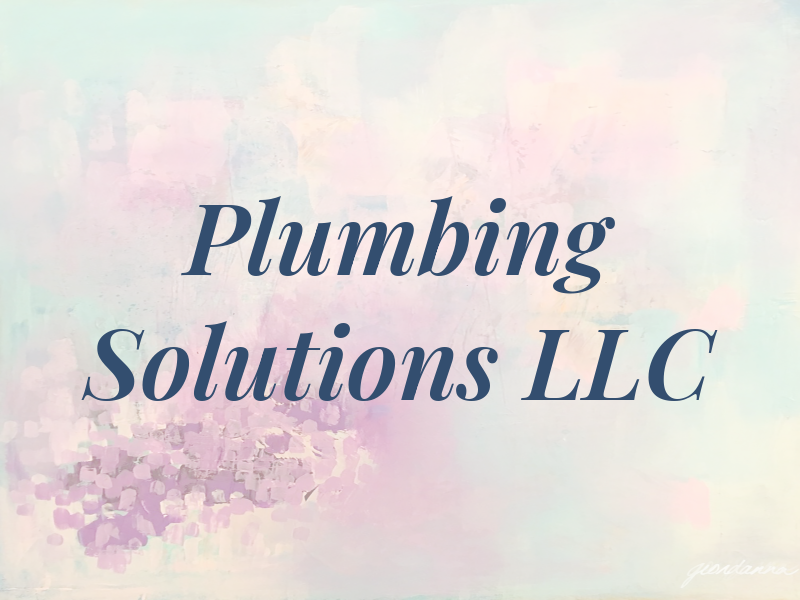 Plumbing Solutions LLC